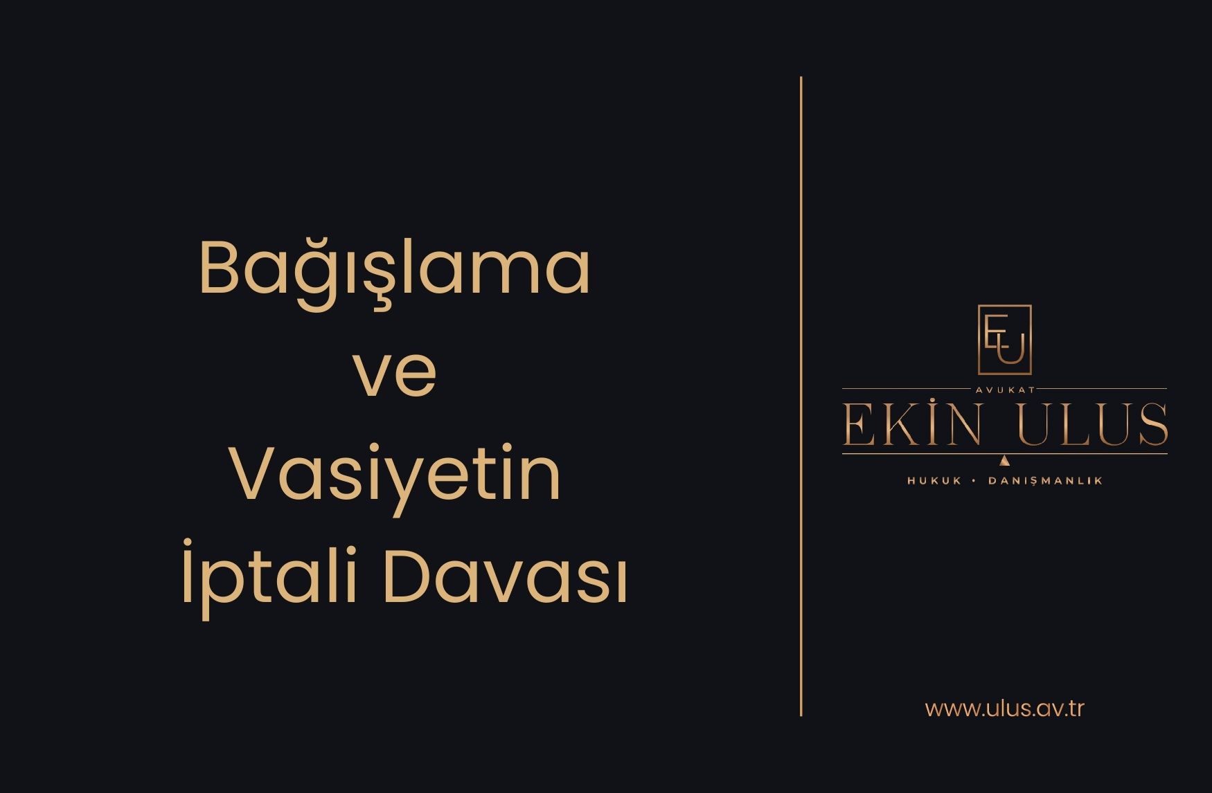 Bağışlama ve Vasiyetin İptali Davası