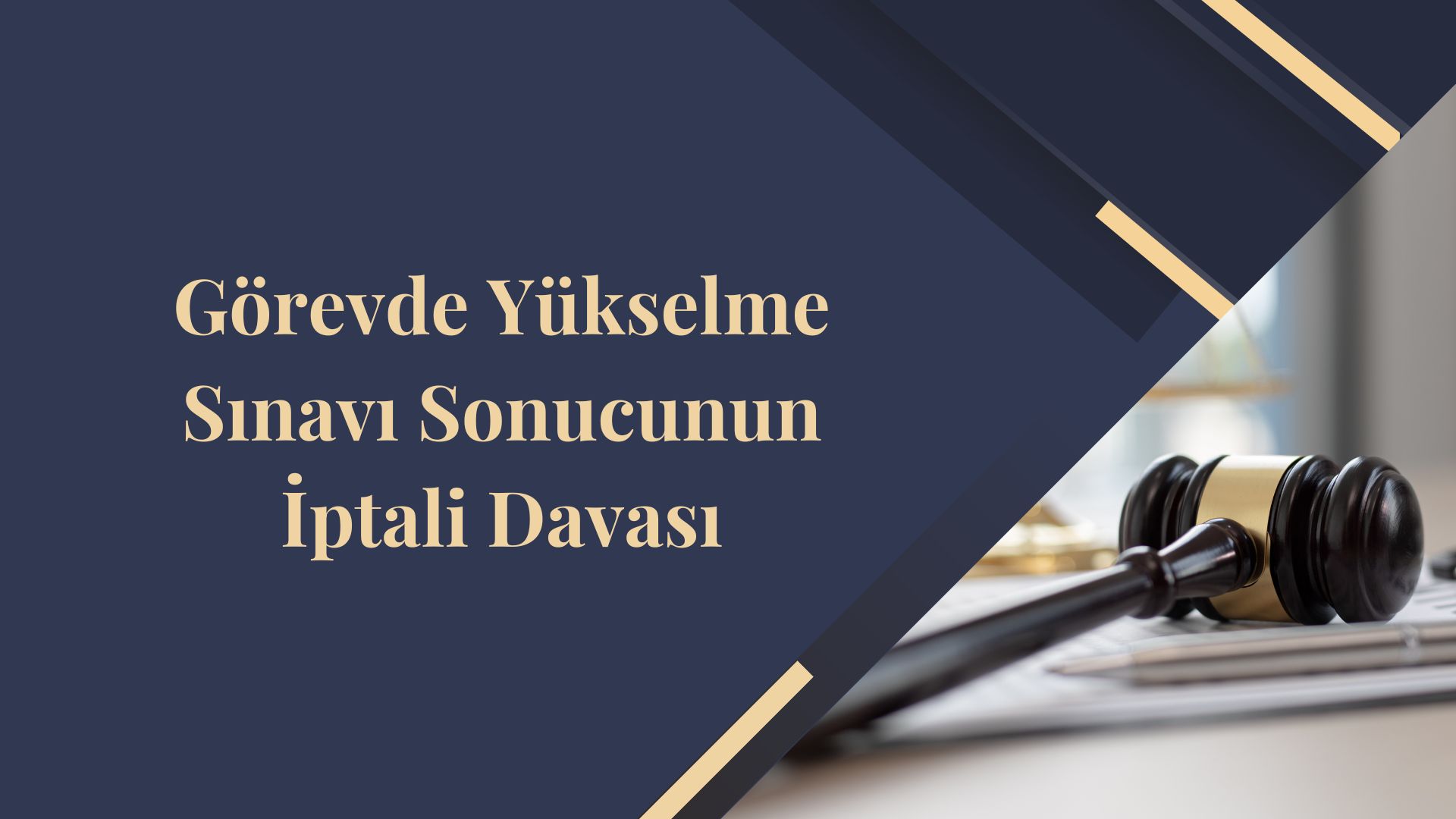 Görevde Yükselme Sınavı Sonucunun İptali Davası
