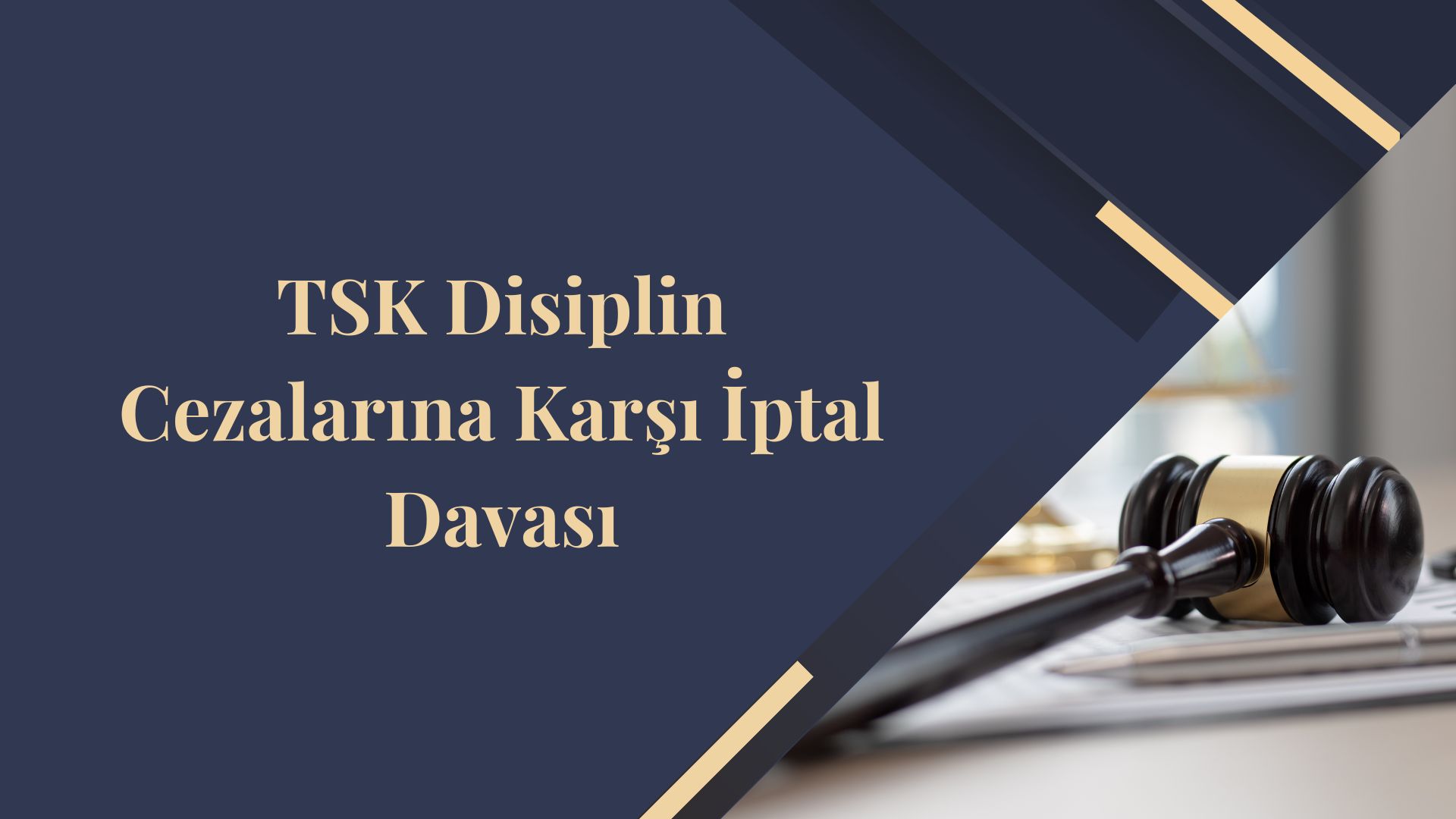 TSK Disiplin Cezalarına Karşı İptal Davası