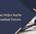 Araç Değer Kaybı Tazminat Davası