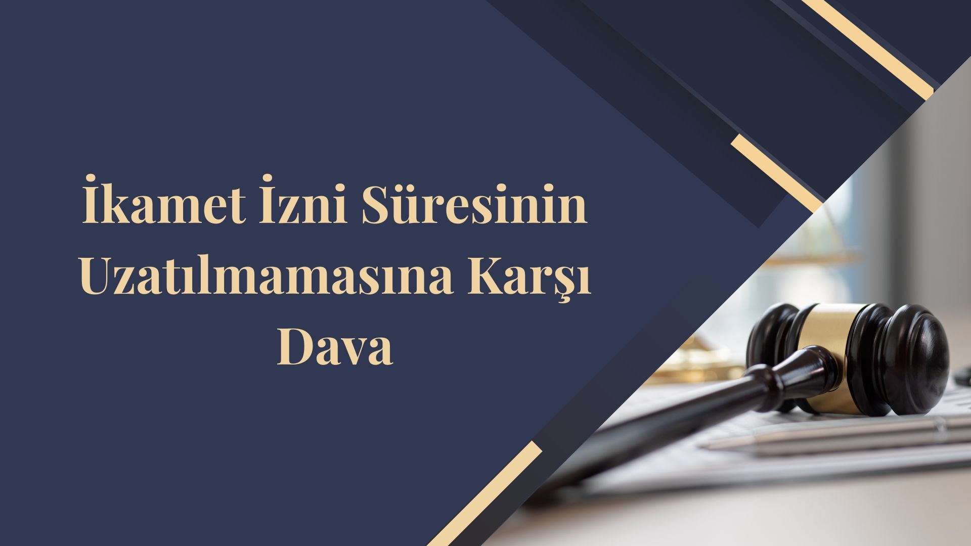 İkamet İzni Süresinin Uzatılmamasına Karşı Dava