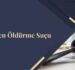 Kasten Öldürme Suçu