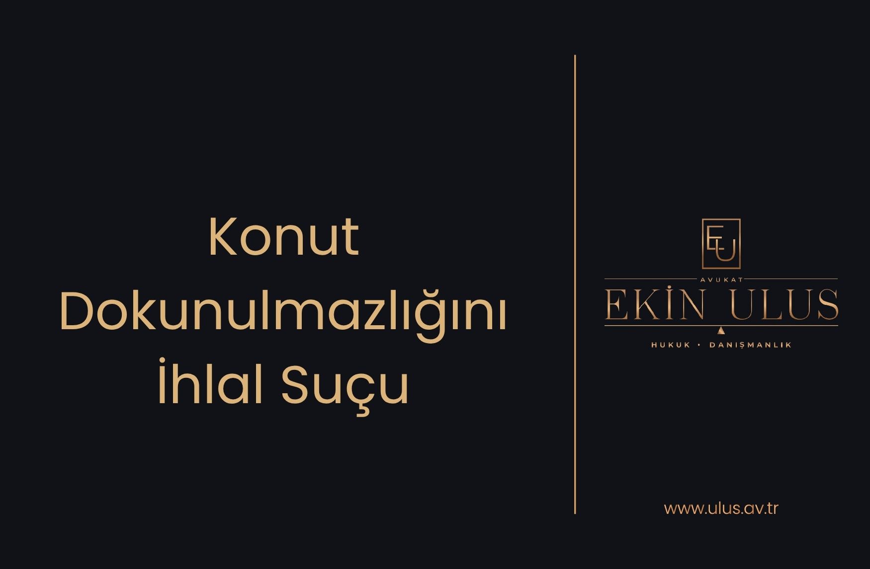 Konut Dokunulmazlığını İhlal Suçu