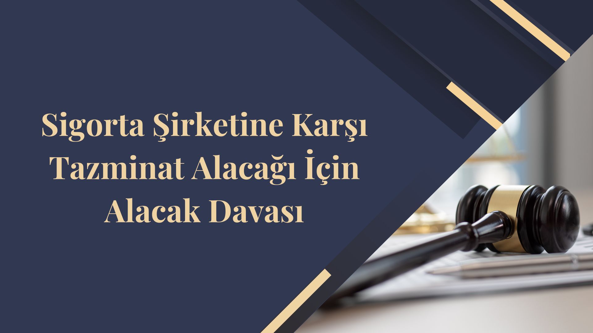 Sigorta Şirketine Karşı Tazminat Alacağı İçin Alacak Davası
