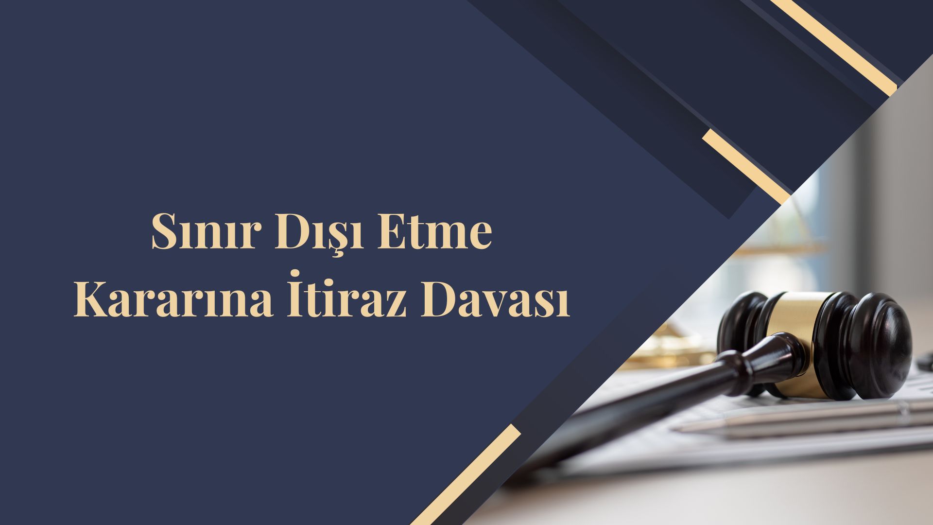 Sınır Dışı Etme Kararına İtiraz Davası