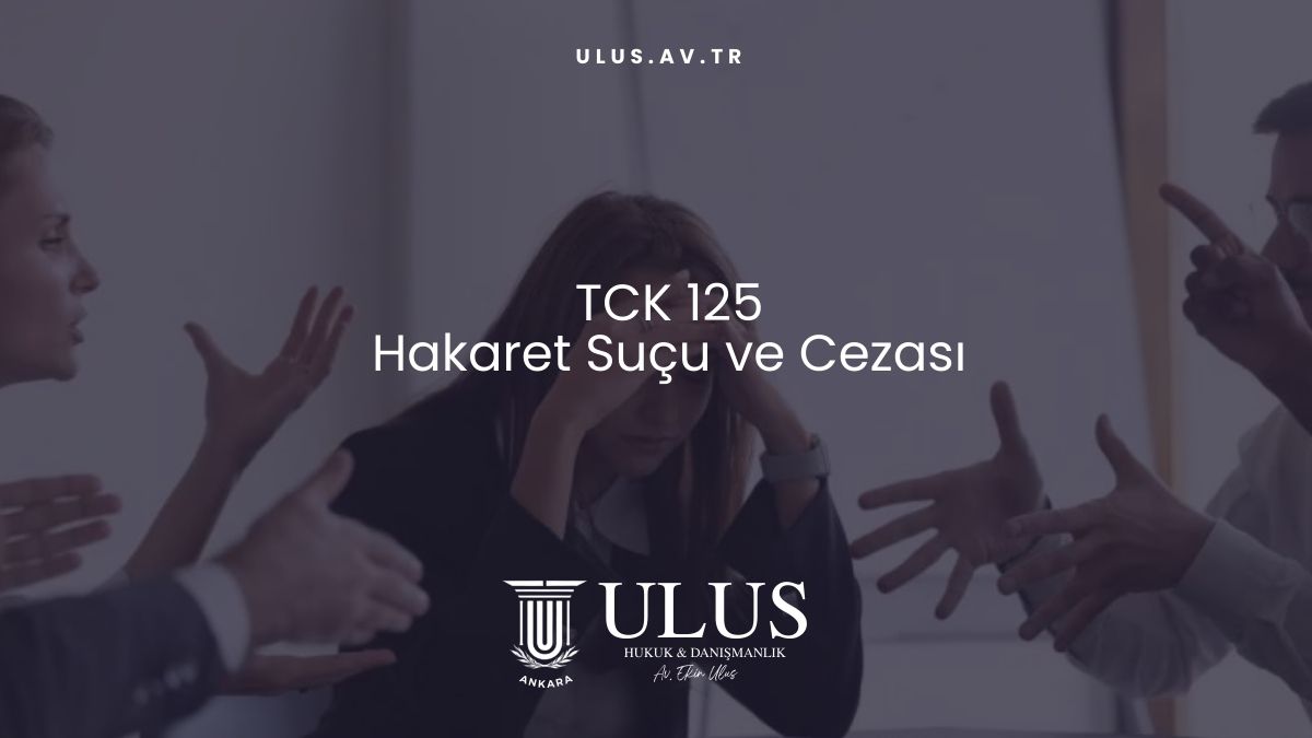 TCK 125-Hakaret Suçu ve Cezası