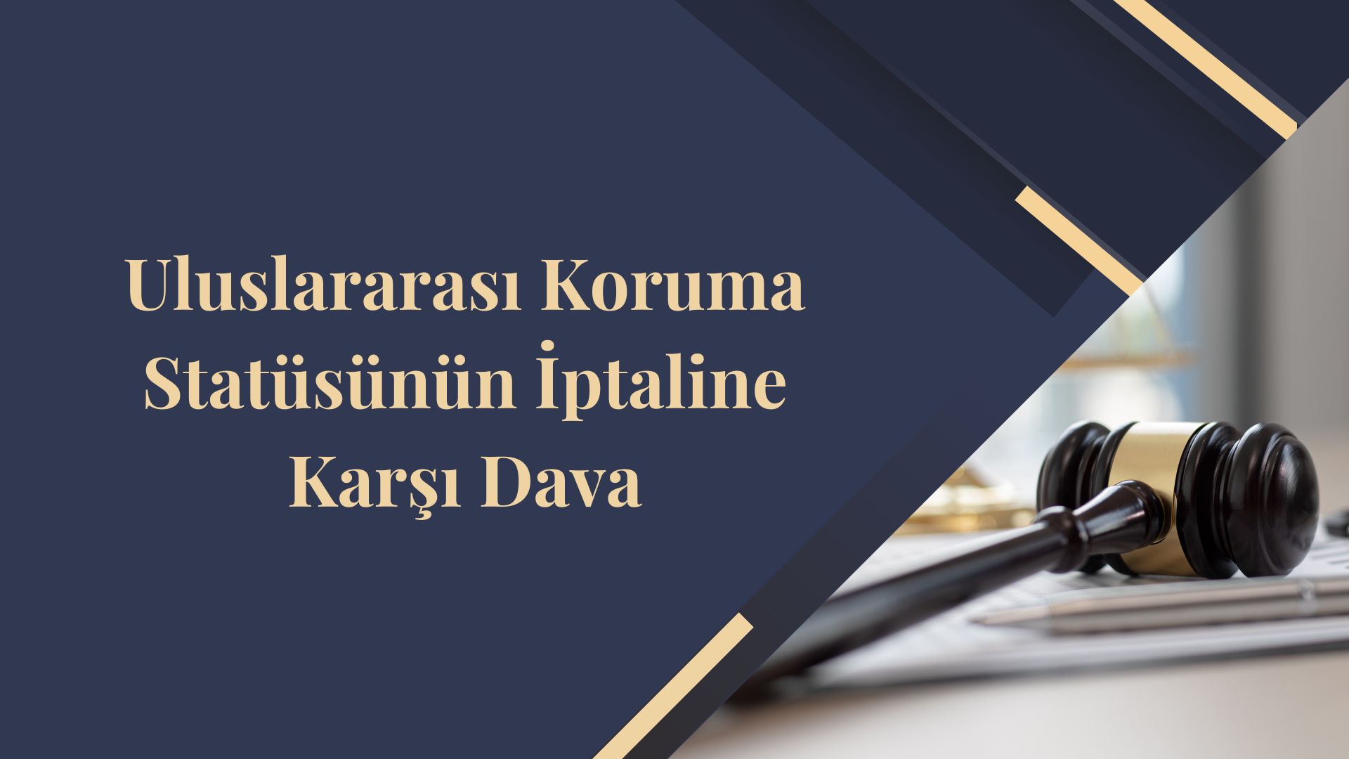 Uluslararası Koruma Statüsünün İptaline Karşı Dava