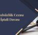 Usulsüzlük Cezası İptali Davası