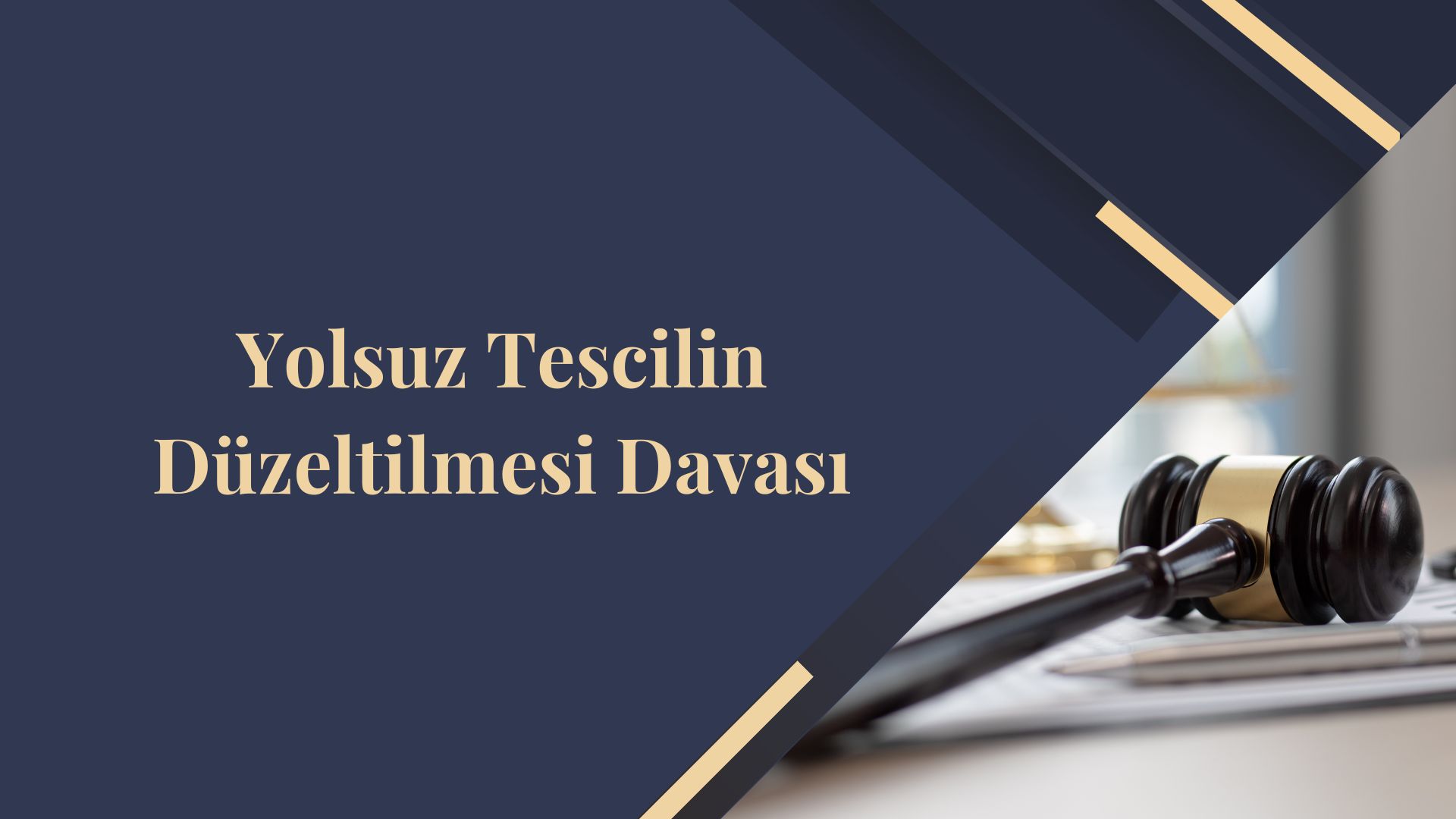 Yolsuz Tescilin Düzeltilmesi Davası