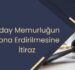 Aday Memurluğun Sona Erdirilmesine İtiraz
