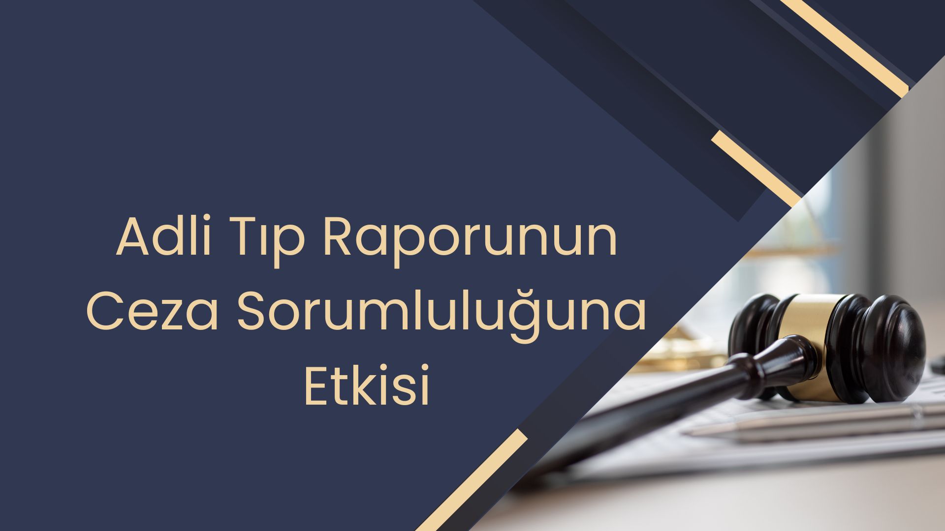 Adli Tıp Raporunun Ceza Sorumluluğuna Etkisi