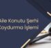 Aile Konutu Şerhi Koydurma İşlemi