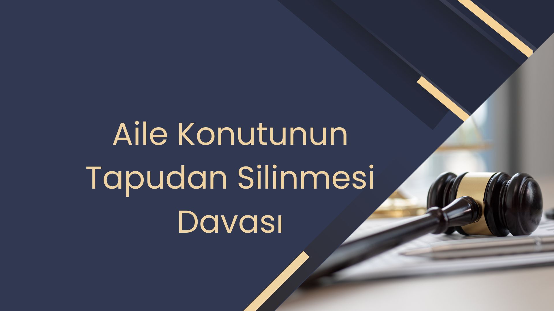 Aile Konutunun Tapudan Silinmesi Davası