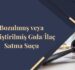 Bozulmuş veya Değiştirilmiş Gıda/İlaç Satma Suçu