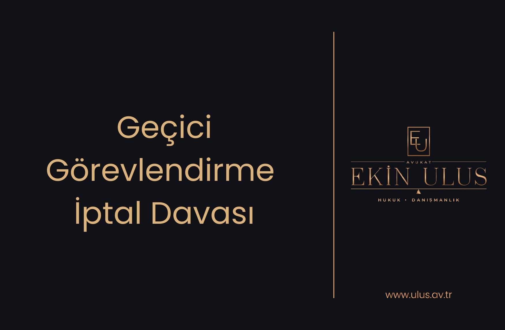 Geçici Görevlendirme İptal Davası