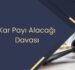 Kar Payı Alacağı Davası