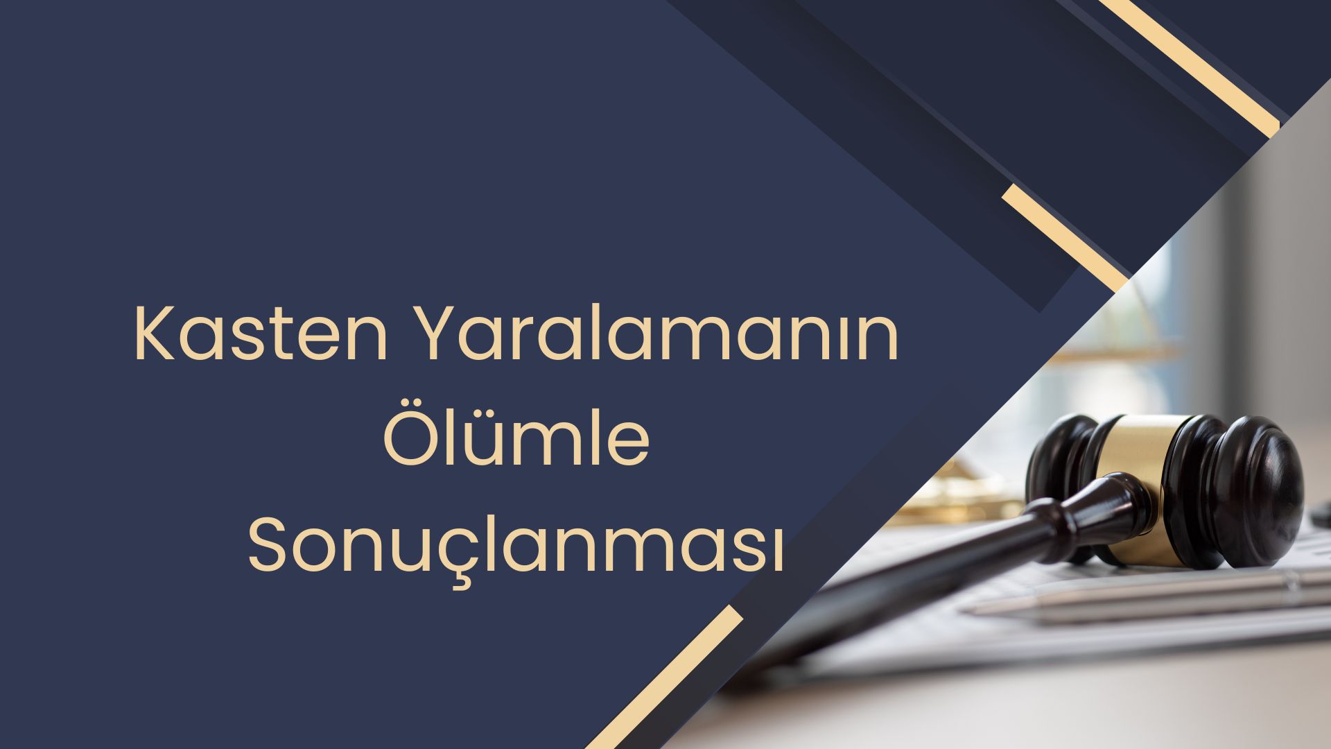 Kasten Yaralamanın Ölümle Sonuçlanması