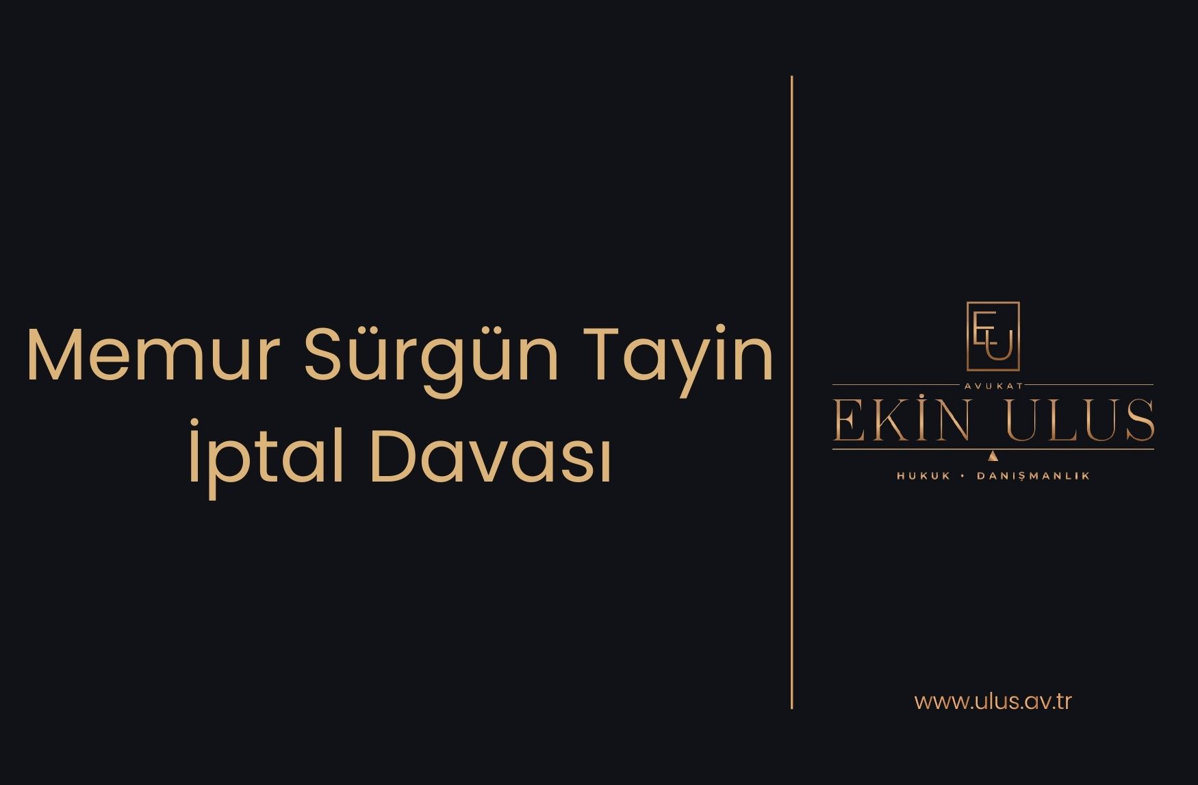 Memur Sürgün Tayin İptal Davası