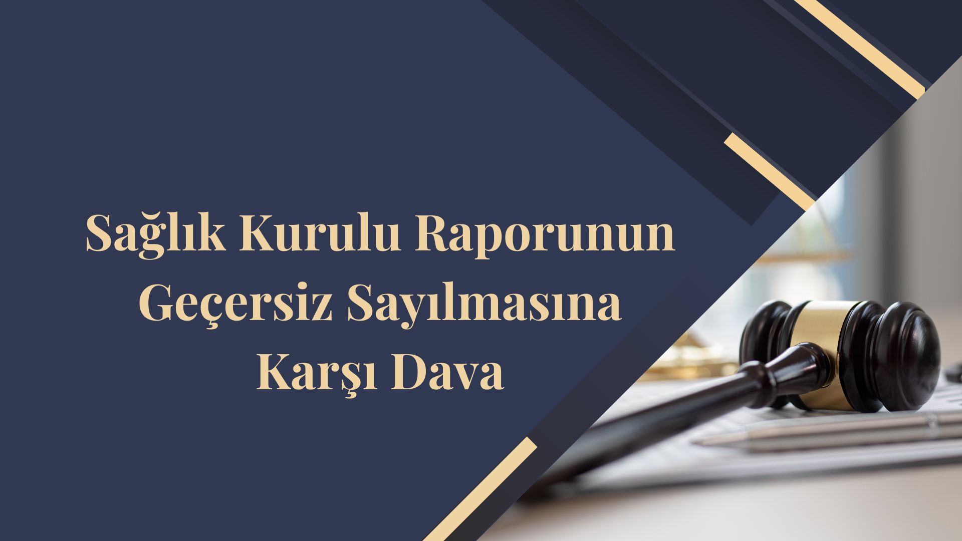 Sağlık Kurulu Raporunun Geçersiz Sayılmasına Karşı Dava