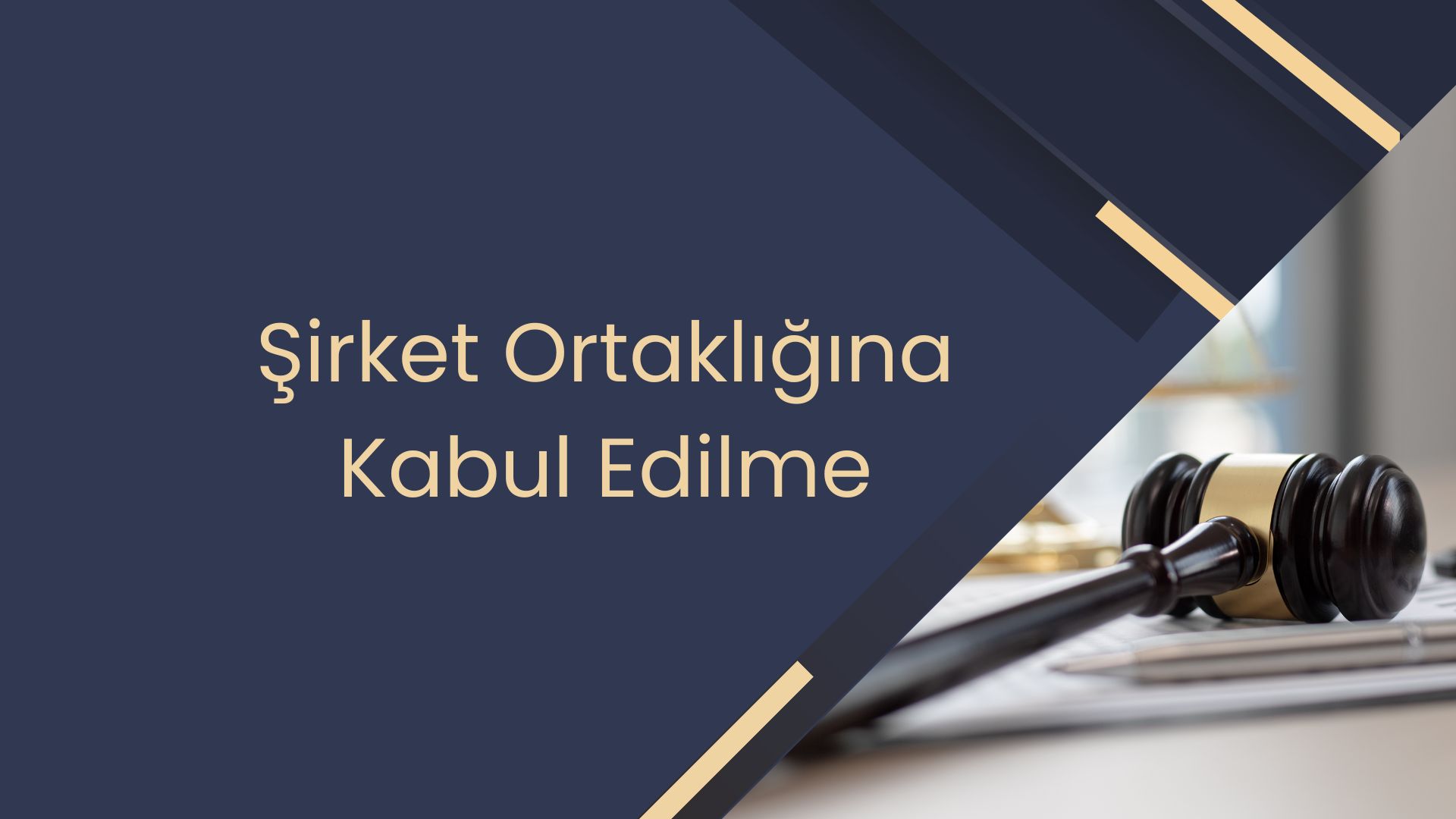Şirket Ortaklığına Kabul Edilme