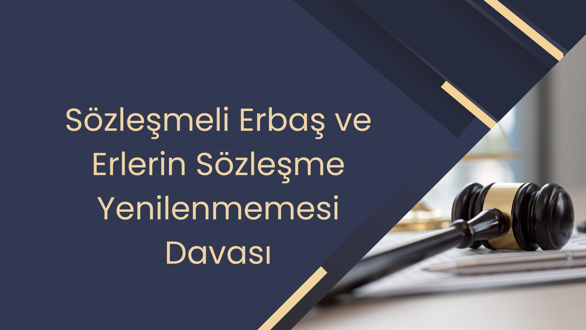 Sözleşmeli Erbaş ve Erlerin Sözleşme Yenilenmemesi Davası