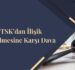 TSK’dan İlişik Kesilmesine Karşı Dava