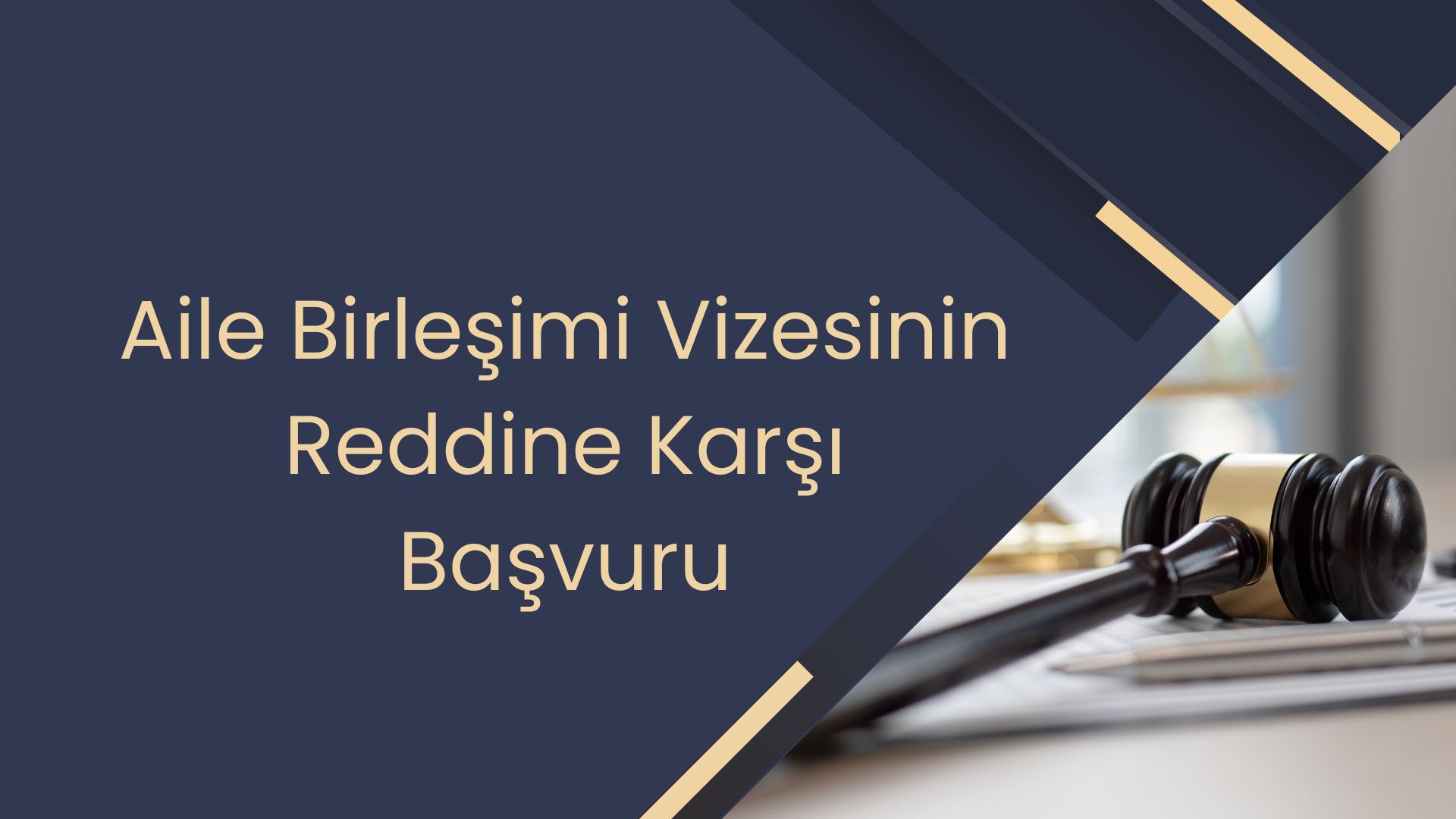 Aile Birleşimi Vizesinin Reddine Karşı Başvuru