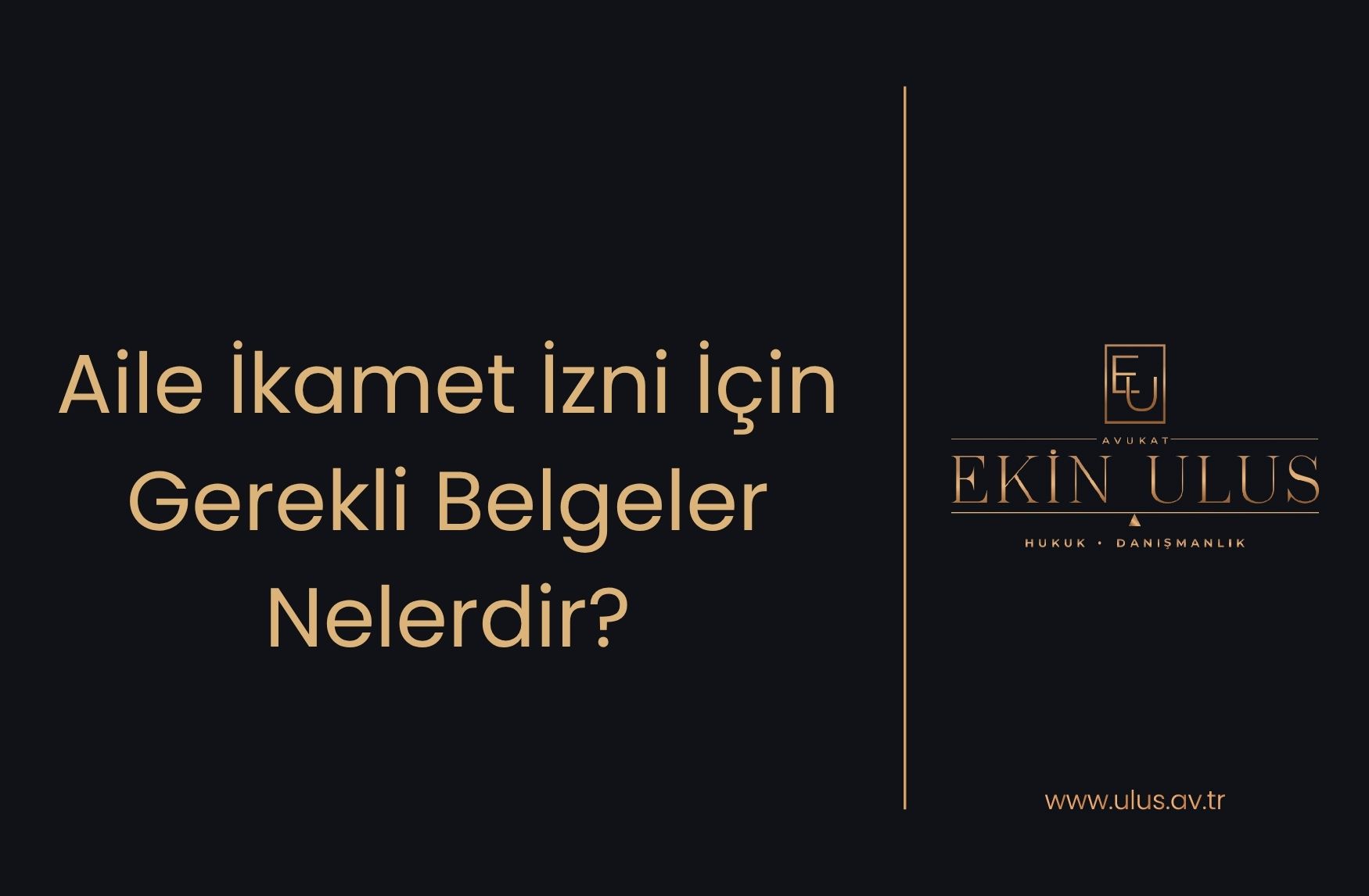 Aile İkamet İzni İçin Gerekli Belgeler Nelerdir?