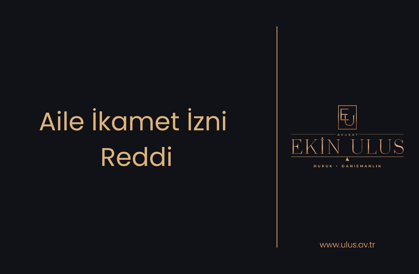 Aile İkamet İzni Reddi