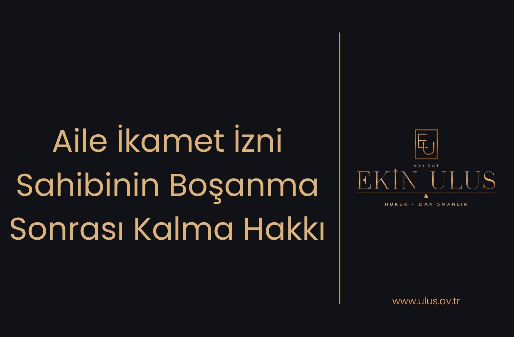 Aile İkamet İzni Sahibinin Boşanma Sonrası Kalma Hakkı