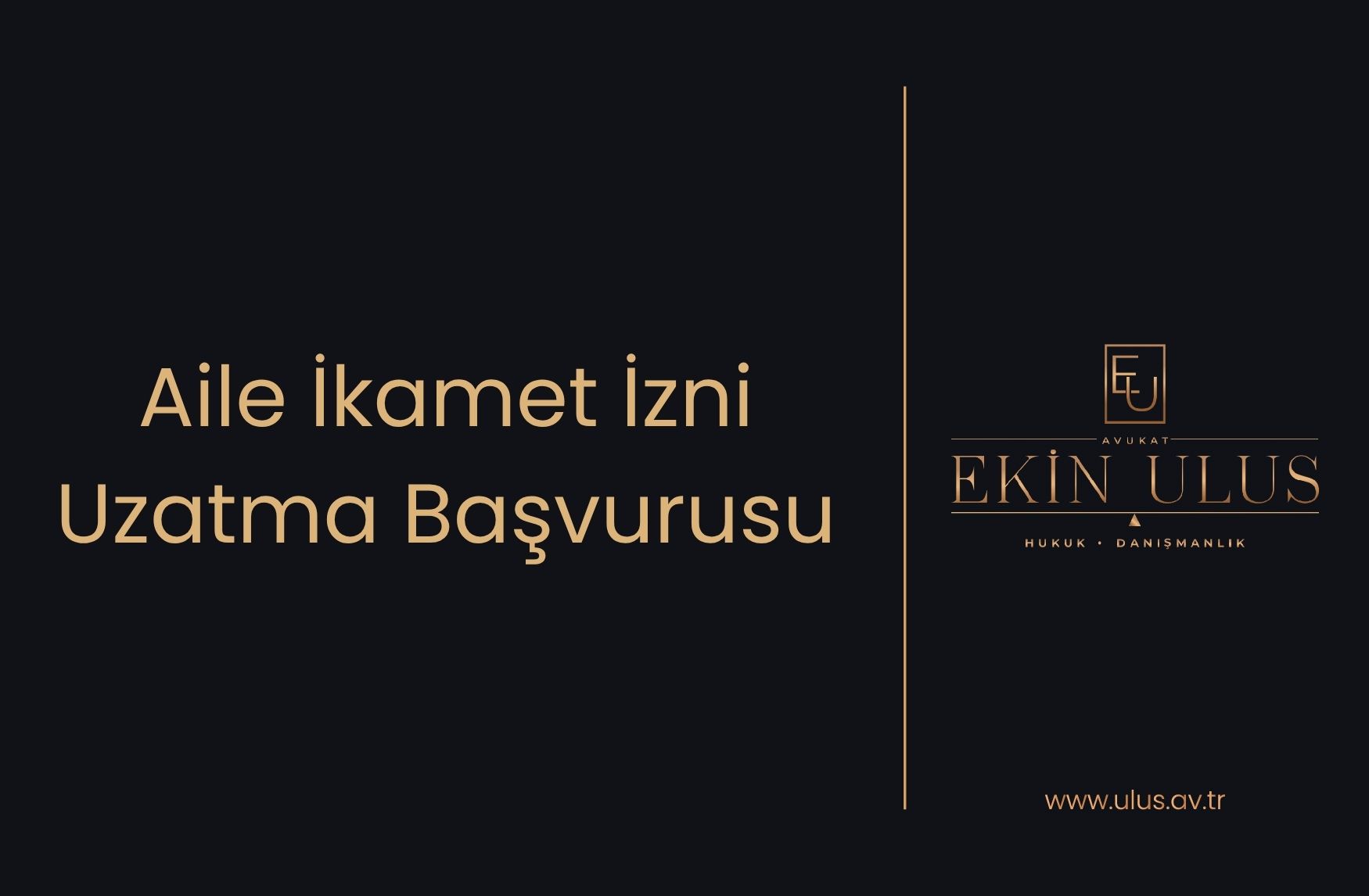Aile İkamet İzni Uzatma Başvurusu