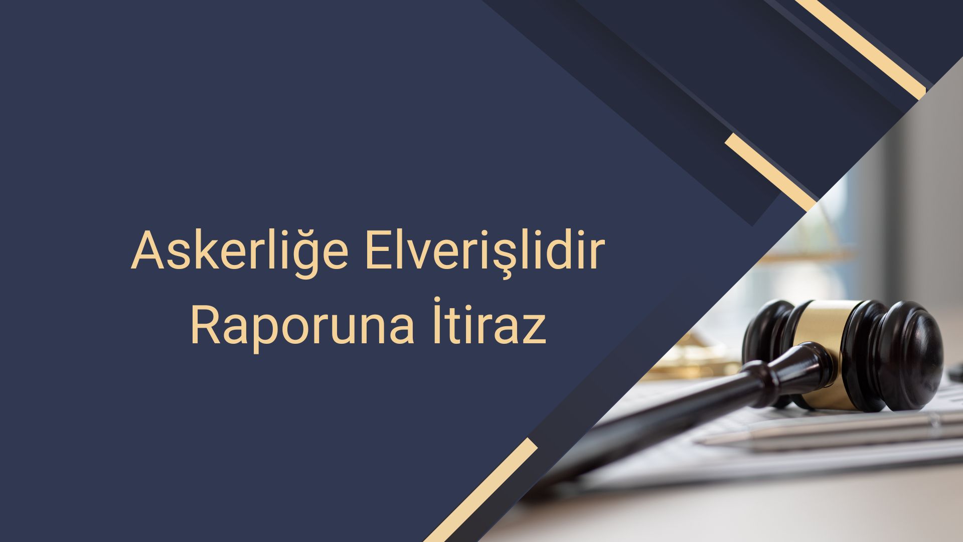 Askerliğe Elverişlidir Raporuna İtiraz