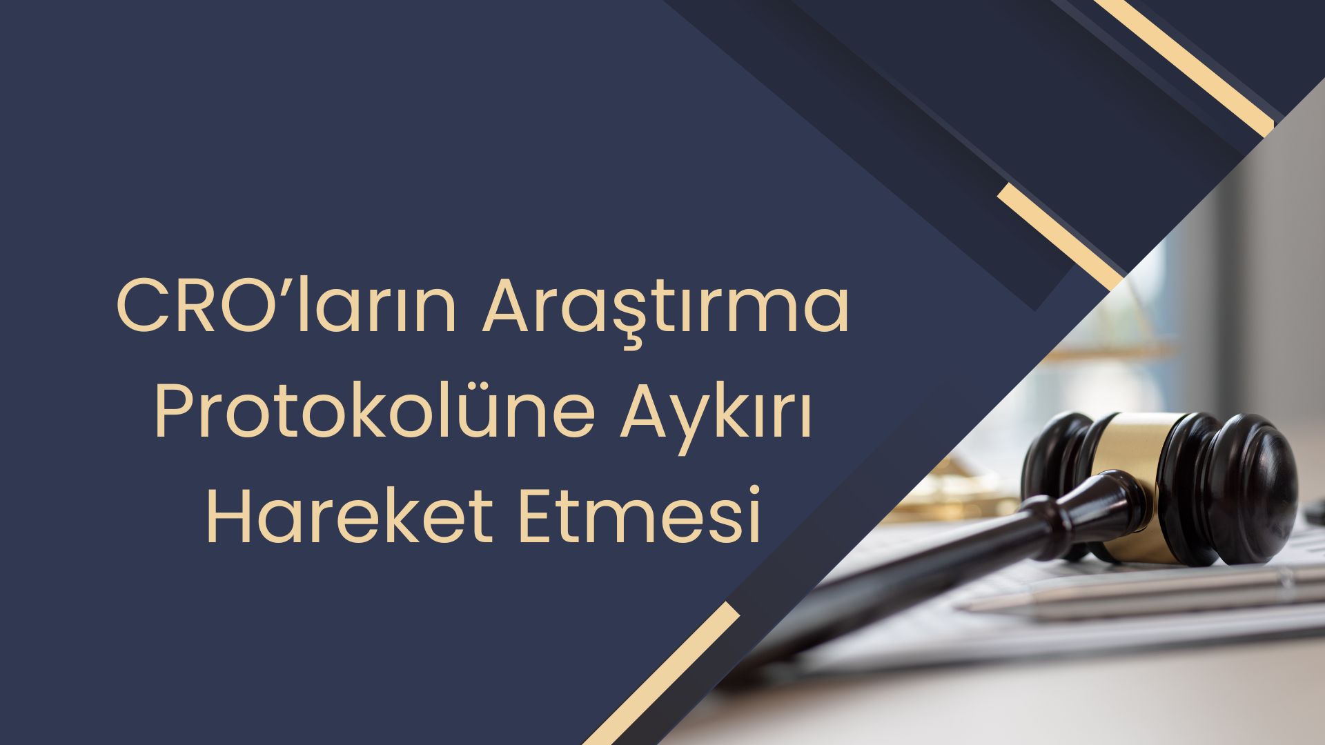 CRO’ların Araştırma Protokolüne Aykırı Hareket Etmesi