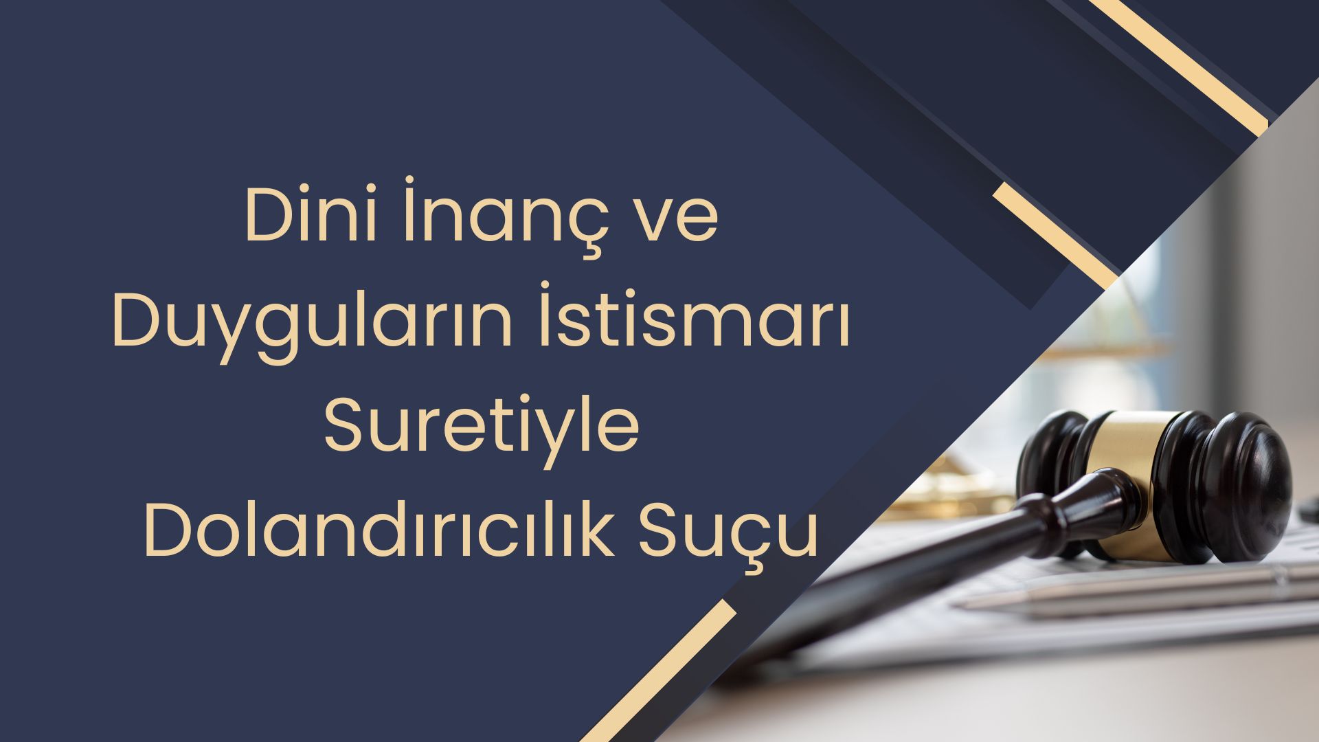 Dini İnanç ve Duyguların İstismarı Suretiyle Dolandırıcılık Suçu