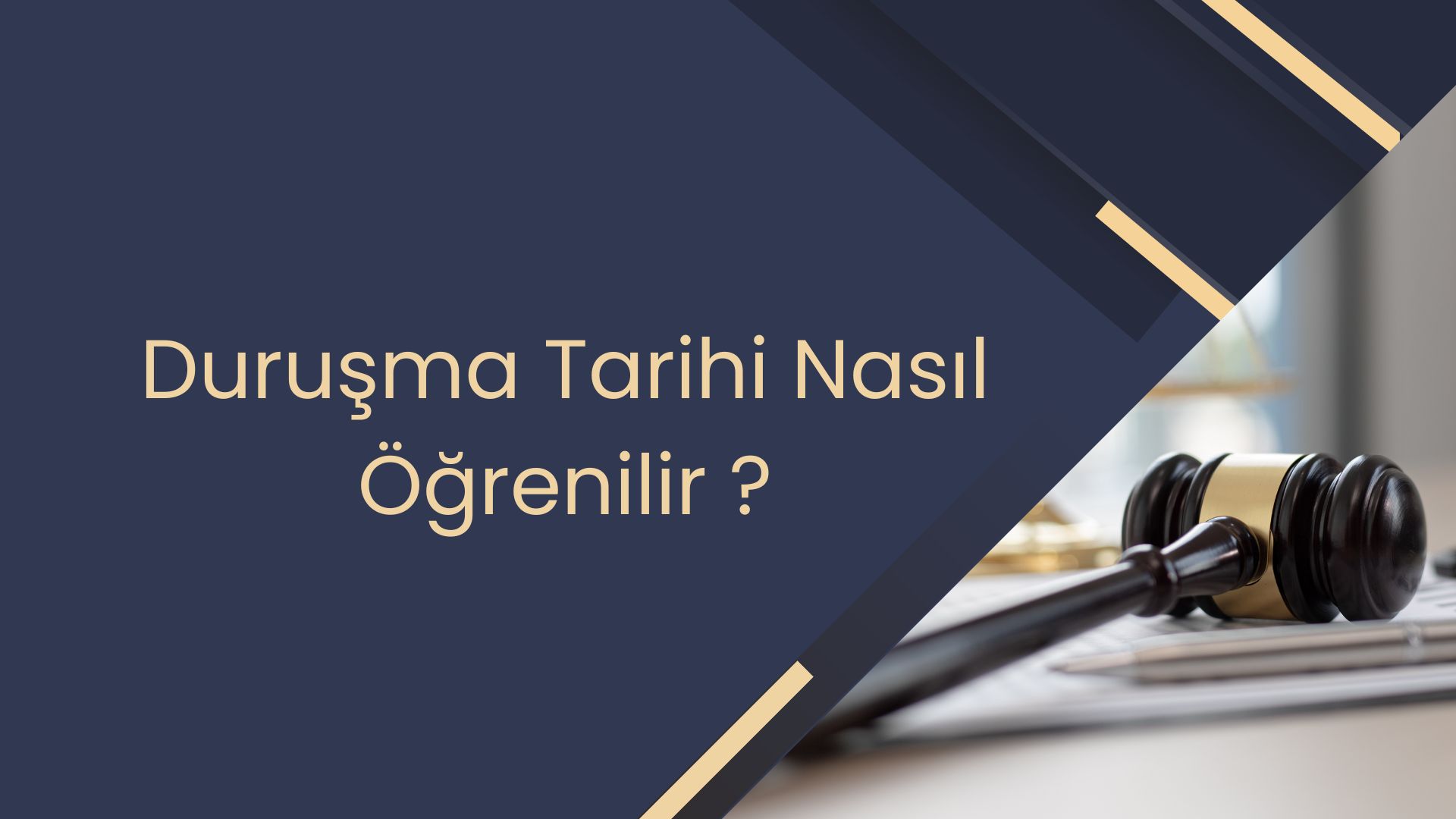Duruşma Tarihi Nasıl Öğrenilir