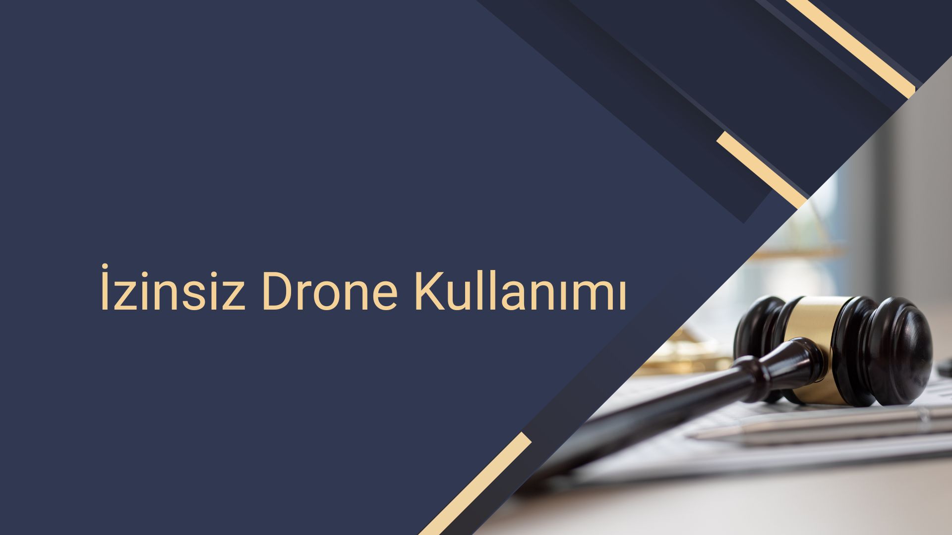 İzinsiz Drone Kullanımı