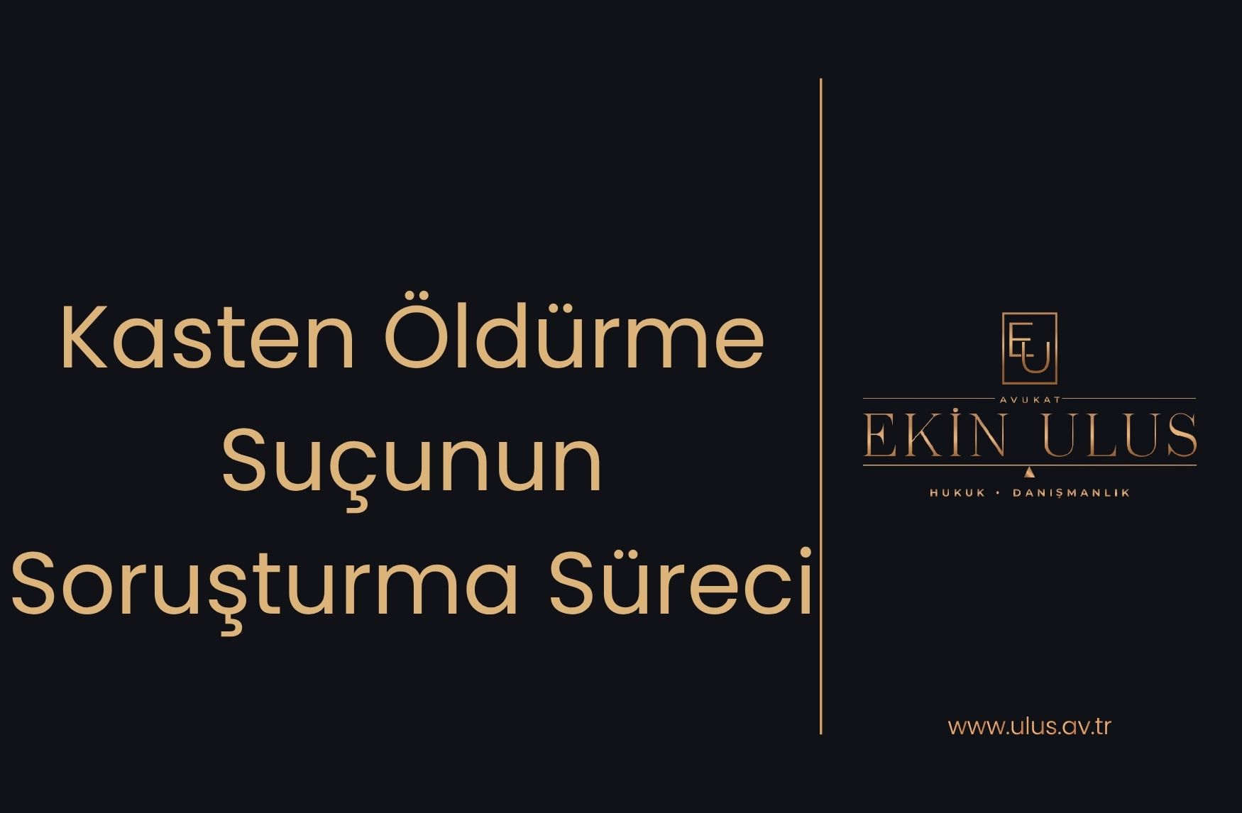 Kasten Öldürme Suçunun Soruşturma Süreci