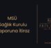 MSÜ Sağlık Kurulu Raporuna İtiraz – 2025