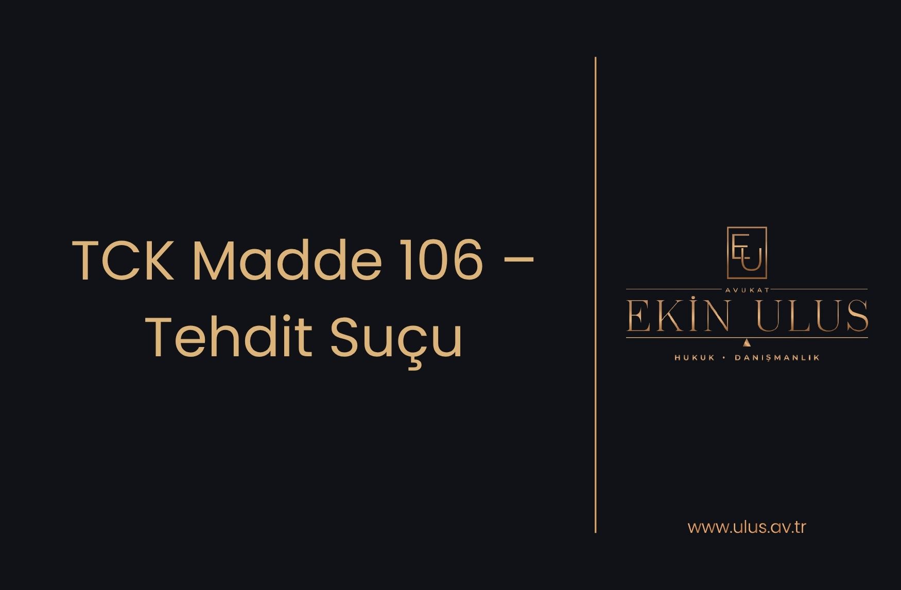 TCK Madde 106 – Tehdit Suçu
