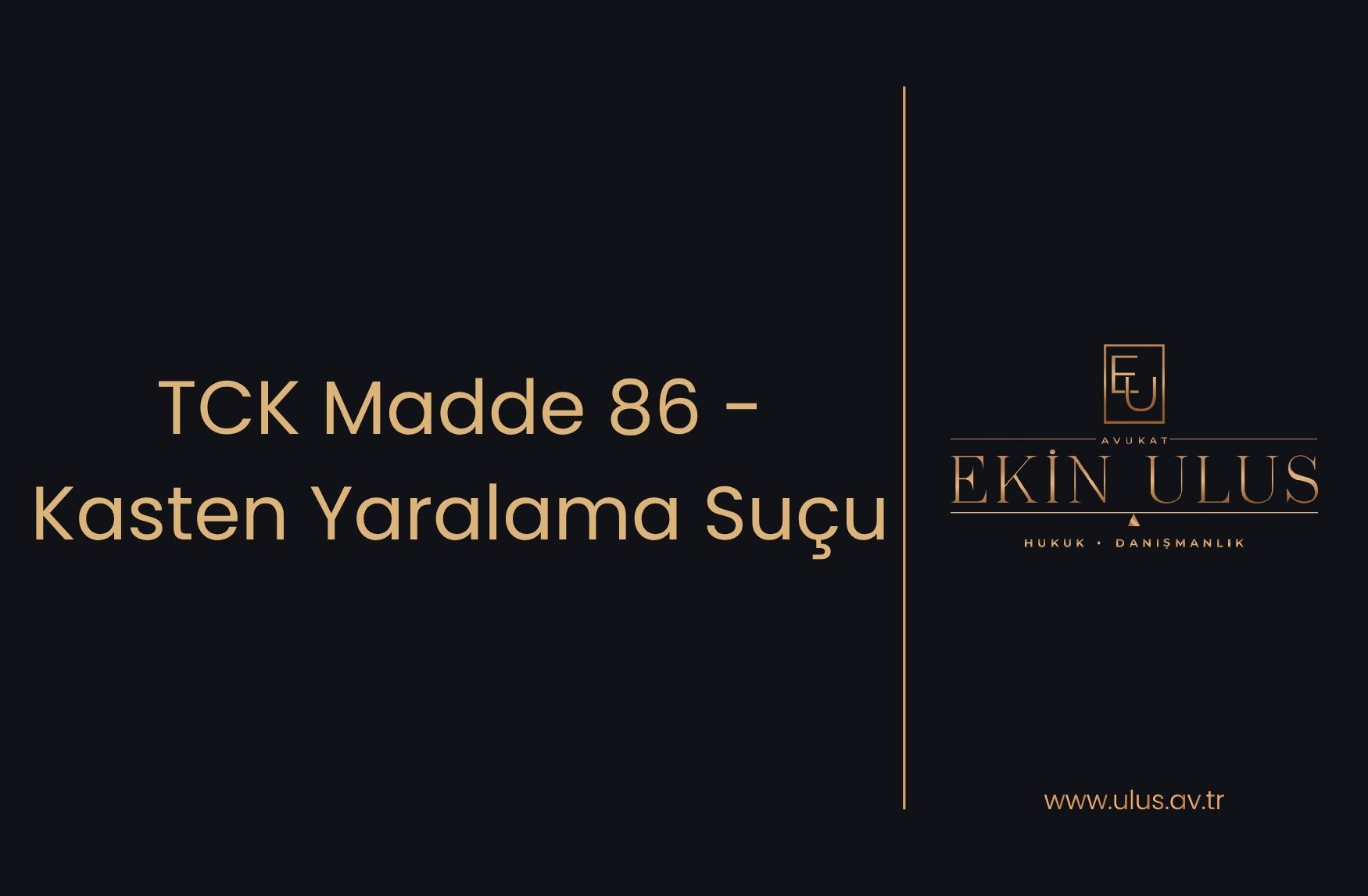 TCK Madde 86 - Kasten Yaralama Suçu