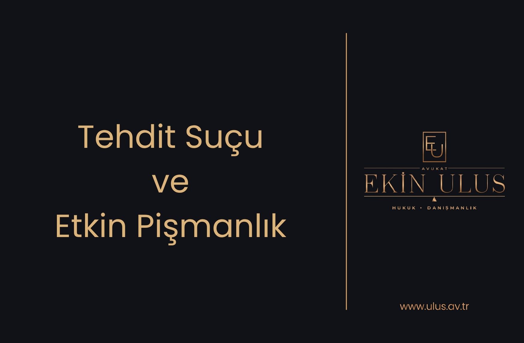 Tehdit Suçu ve Etkin Pişmanlık