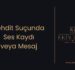 Tehdit Suçunda Ses Kaydı veya Mesaj