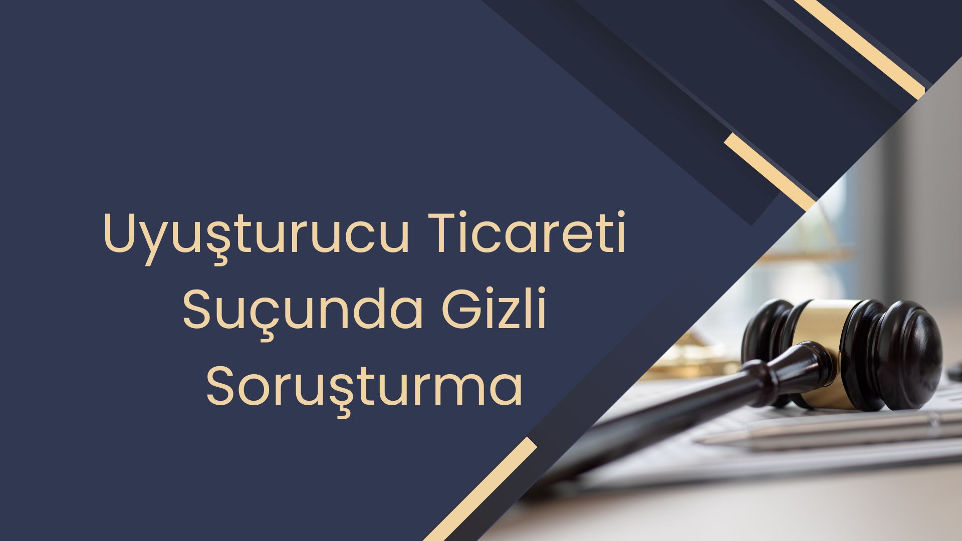 Uyuşturucu Ticareti Suçunda Gizli Soruşturma