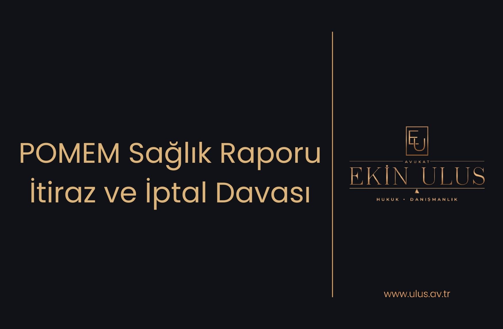 POMEM Sağlık Raporu İtiraz ve İptal Davası