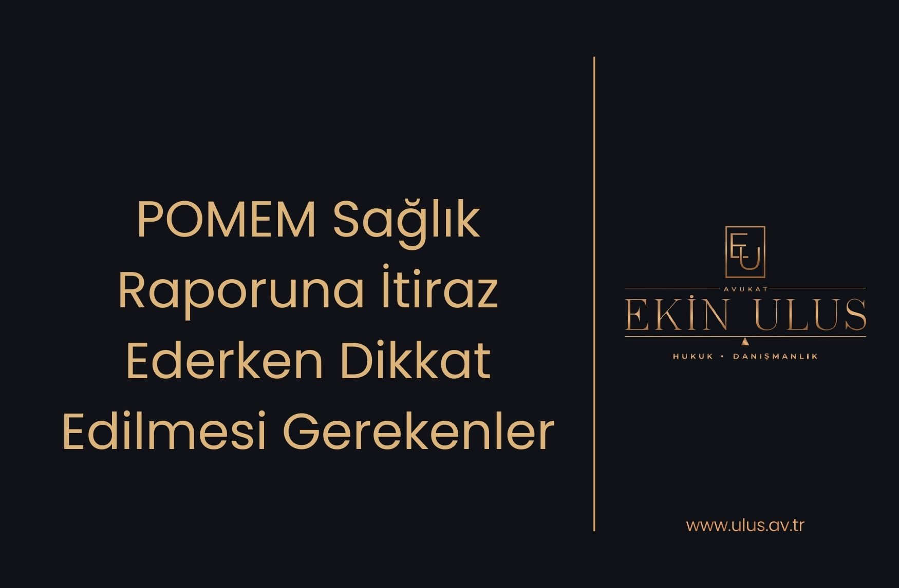 POMEM Sağlık Raporuna İtiraz Ederken Dikkat Edilmesi Gerekenler