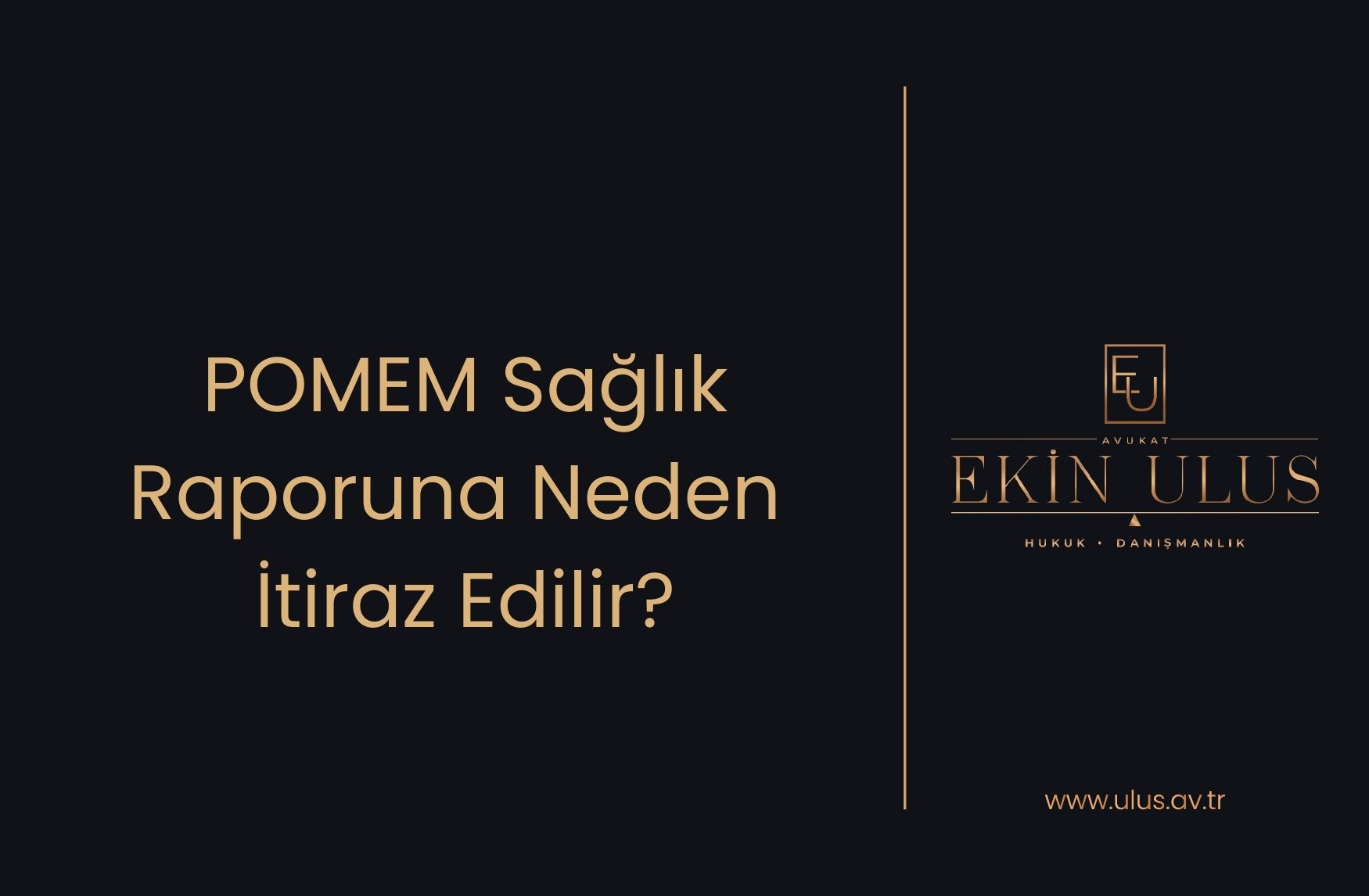POMEM Sağlık Raporuna Neden İtiraz Edilir?