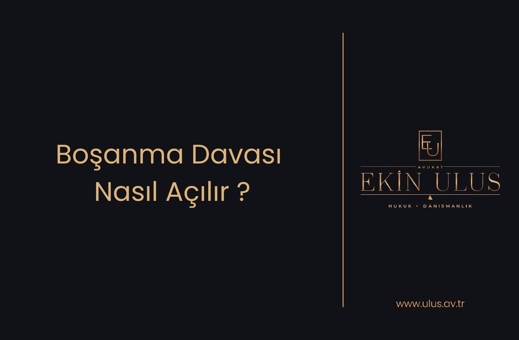 Boşanma Davası Nasıl Açılır ?