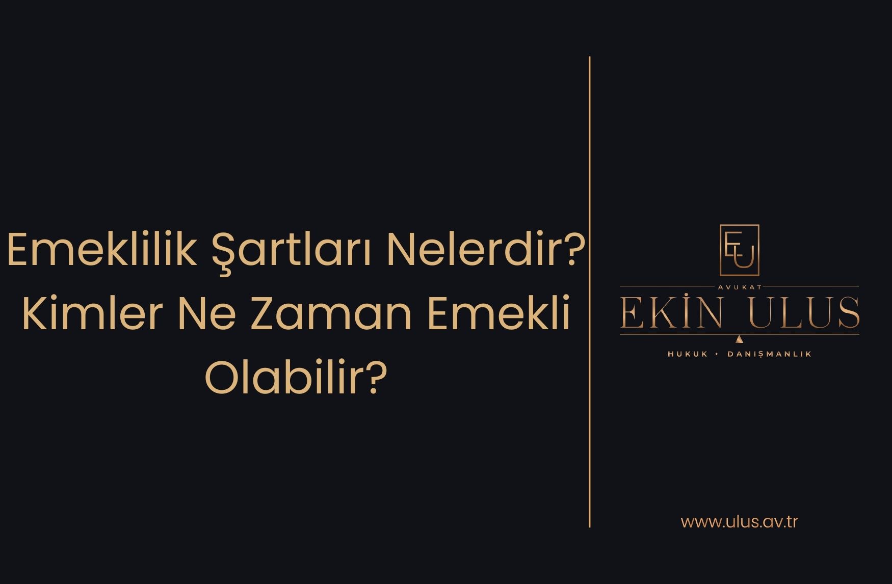 Emeklilik Şartları Nelerdir? Kimler Ne Zaman Emekli Olabilir?