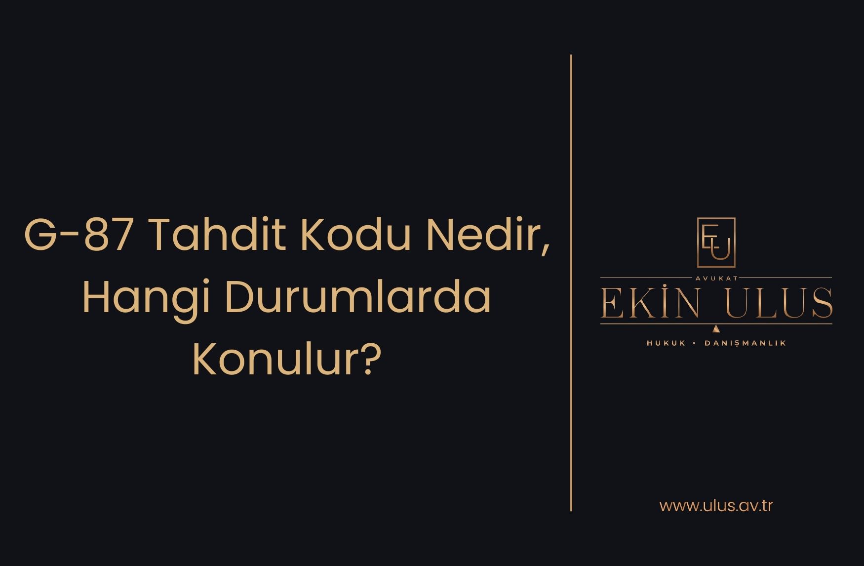 G-87 Tahdit Kodu Nedir, Hangi Durumlarda Konulur?