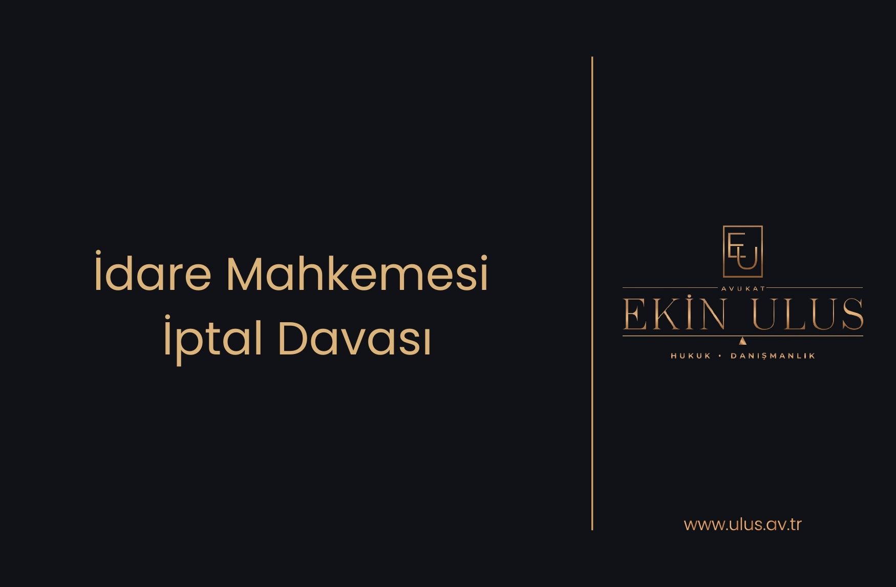 İdare Mahkemesi İptal Davası